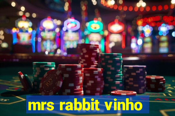 mrs rabbit vinho