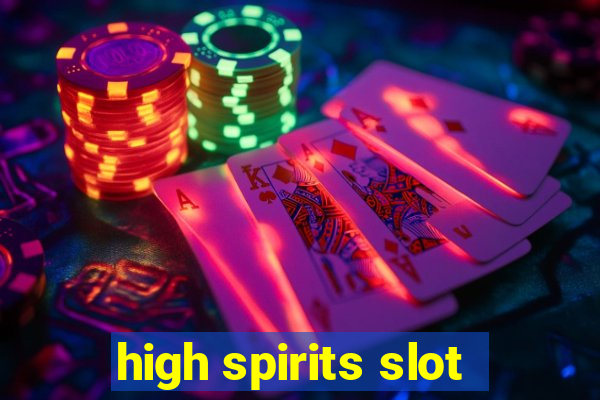 high spirits slot