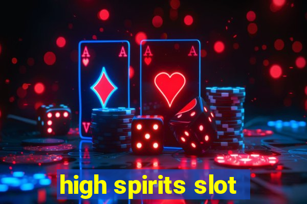 high spirits slot