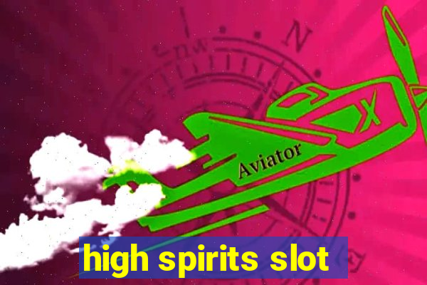 high spirits slot