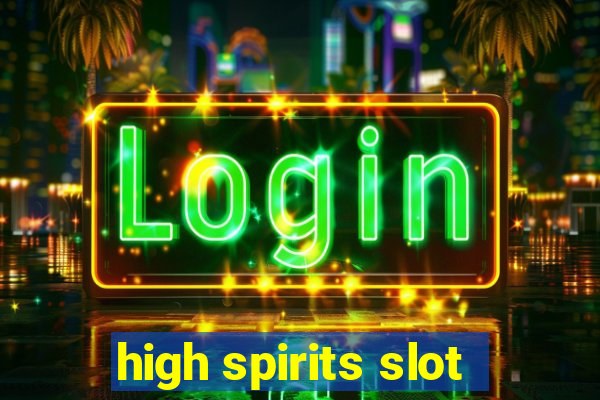 high spirits slot