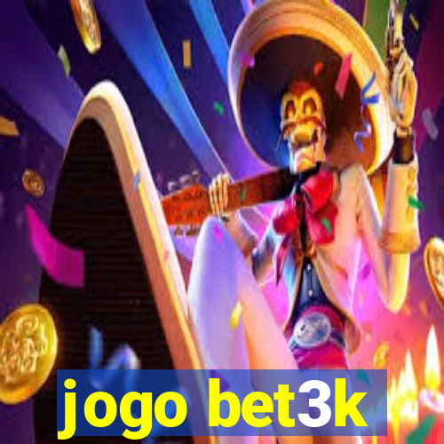 jogo bet3k