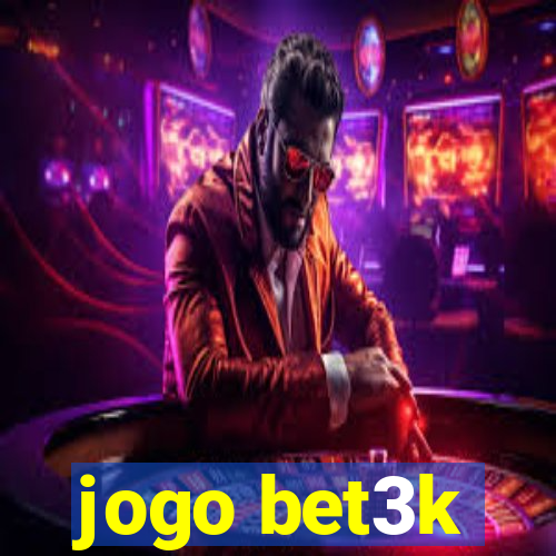 jogo bet3k