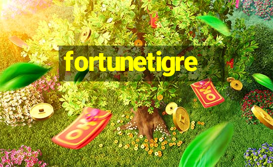 fortunetigre