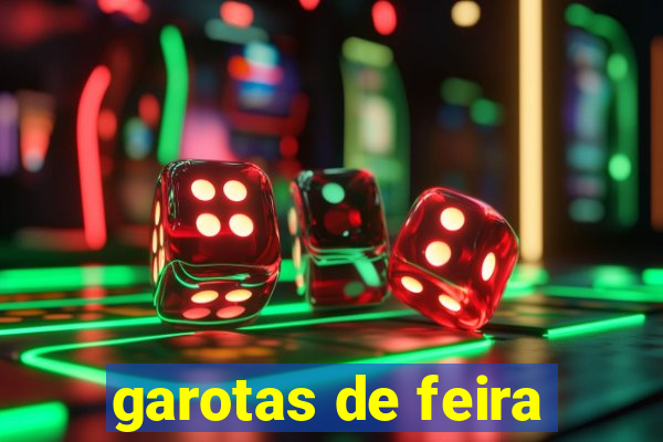 garotas de feira