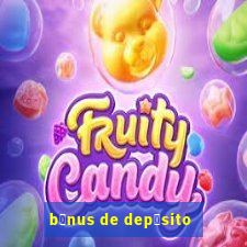 b么nus de dep贸sito