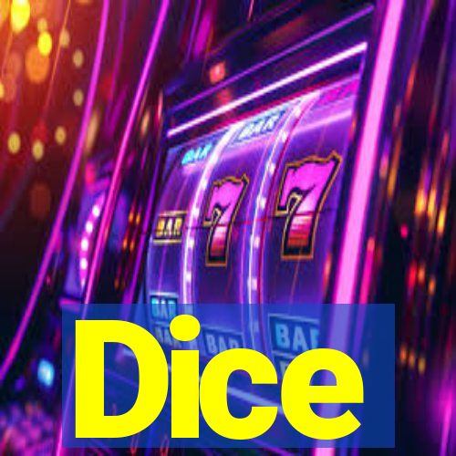 Dice