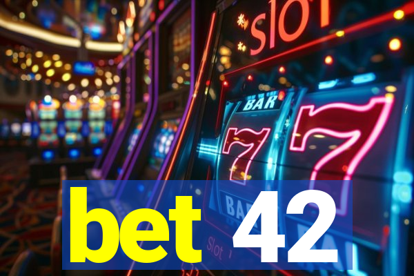 bet 42