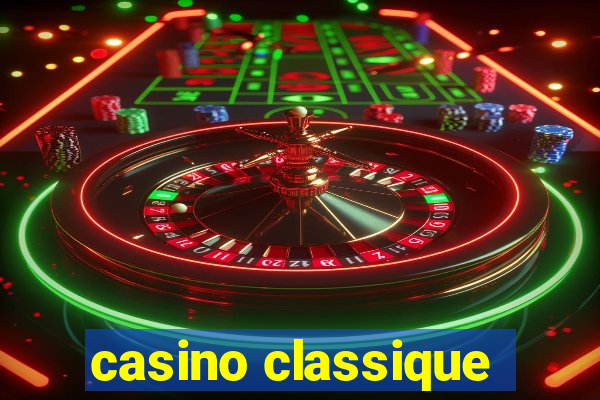 casino classique