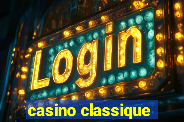 casino classique