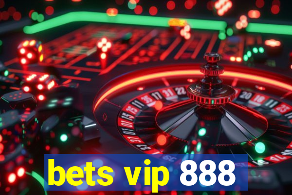 bets vip 888