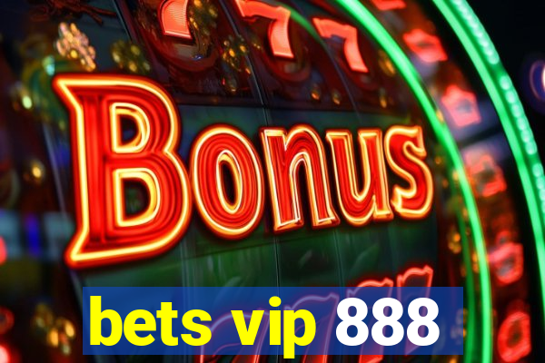 bets vip 888