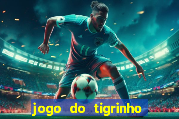 jogo do tigrinho com 5 reais