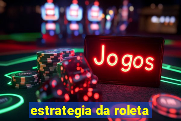 estrategia da roleta