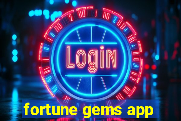 fortune gems app