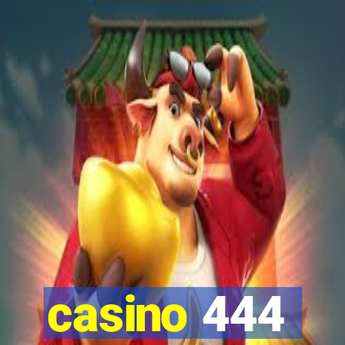 casino 444