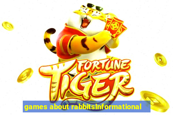 games about rabbitsInformational