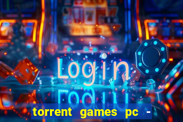 torrent games pc - download baixar jogos iso