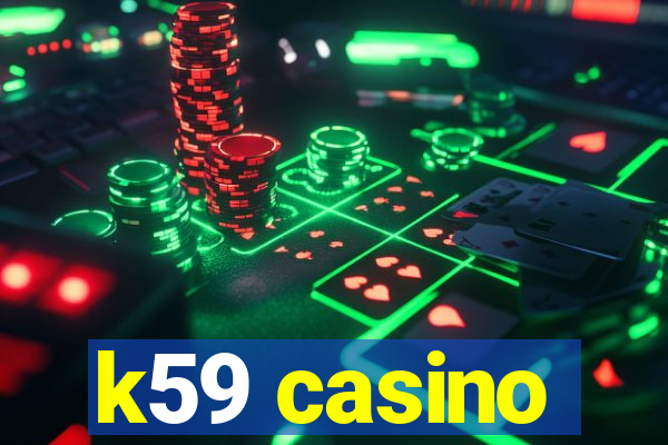 k59 casino