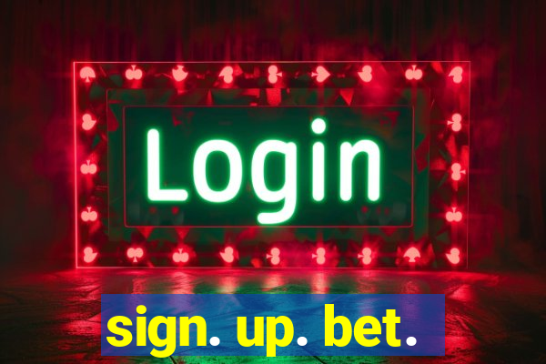 sign. up. bet.