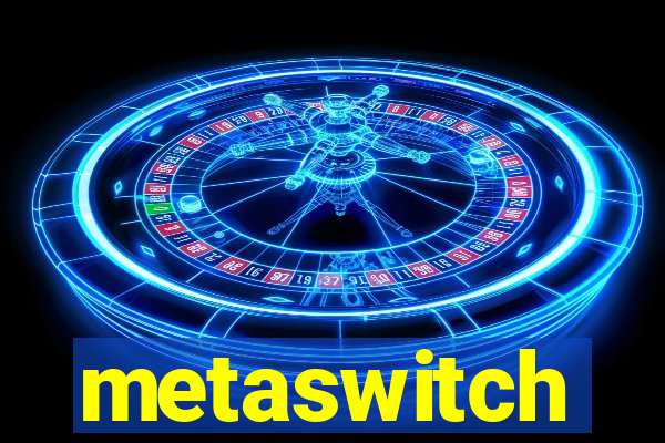 metaswitch