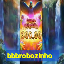 bbbrobozinho