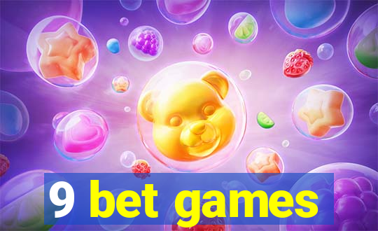 9 bet games