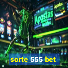 sorte 555 bet