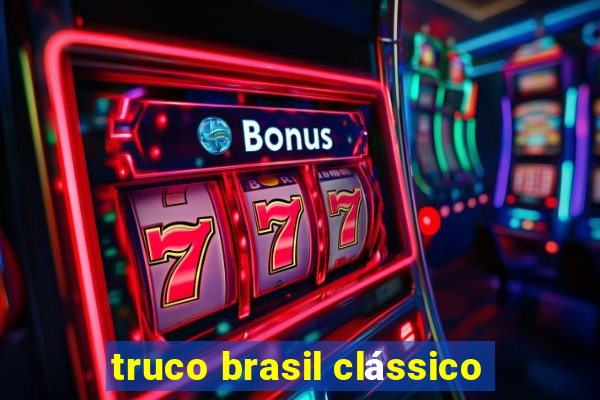 truco brasil clássico