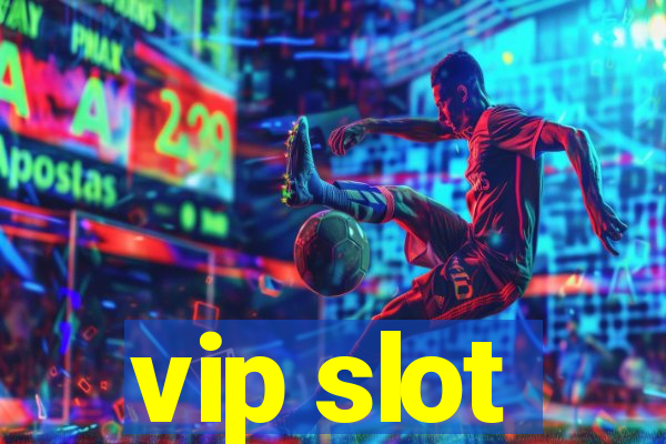 vip slot