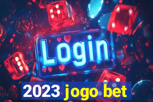 2023 jogo bet