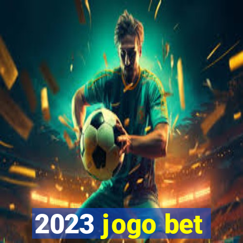 2023 jogo bet