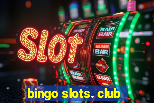 bingo slots. club