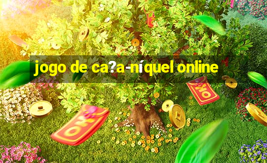 jogo de ca?a-níquel online