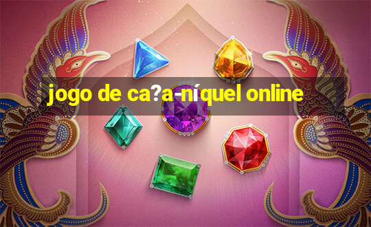 jogo de ca?a-níquel online