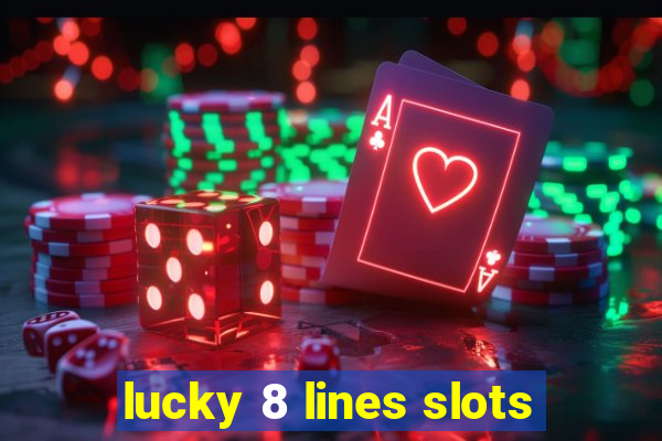 lucky 8 lines slots