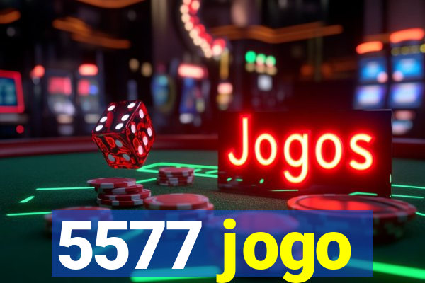 5577 jogo