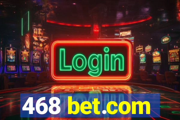 468 bet.com