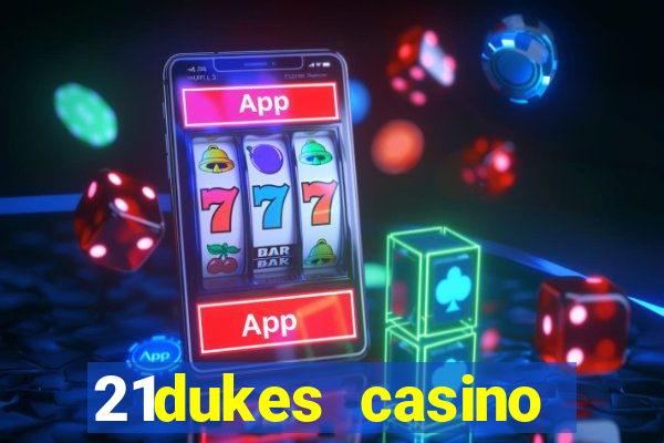 21dukes casino promo code