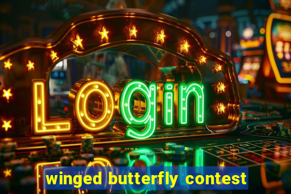 winged butterfly contest