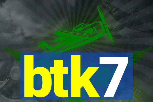 btk7