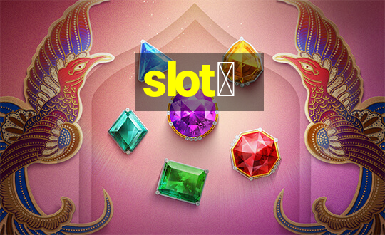 slot、