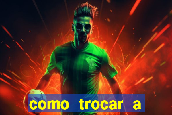 como trocar a senha do jogo do tigre