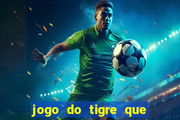 jogo do tigre que aposta 1 real