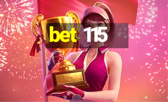 bet 115