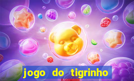 jogo do tigrinho que paga de verdade