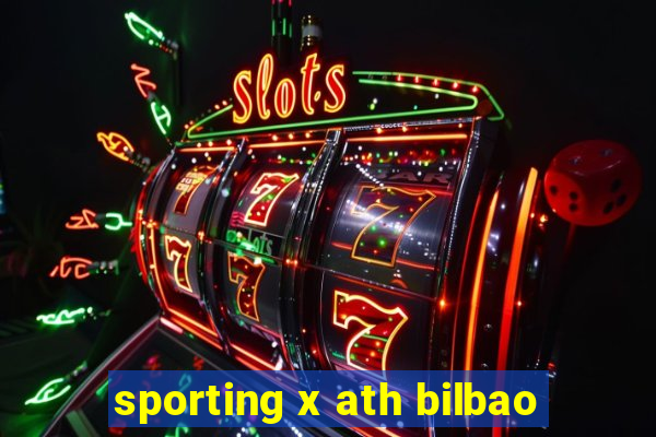 sporting x ath bilbao