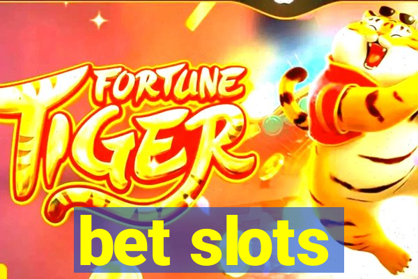 bet slots