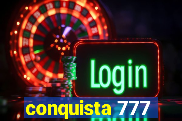 conquista 777