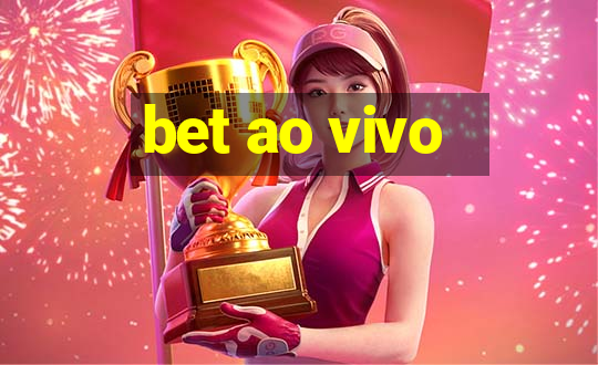 bet ao vivo